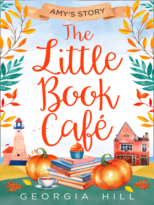 Title details for The Little Book Café by Georgia Hill - Available